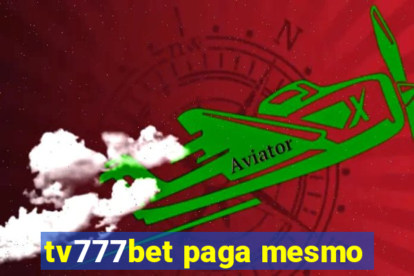 tv777bet paga mesmo